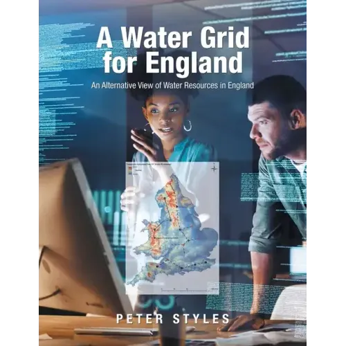 A Water Grid for England: An Alternative View of Water Resources in England