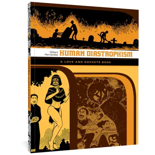 Human Diastrophism: A Love and Rockets Book