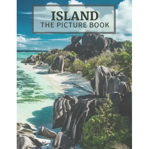 Island: The Picture Book of Amazing Island Great Gift for Alzheimer's Patients and Seniors with Dementia.