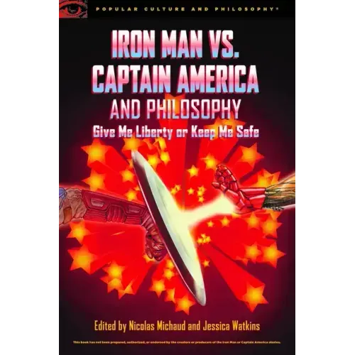 Iron Man vs. Captain America and Philosophy