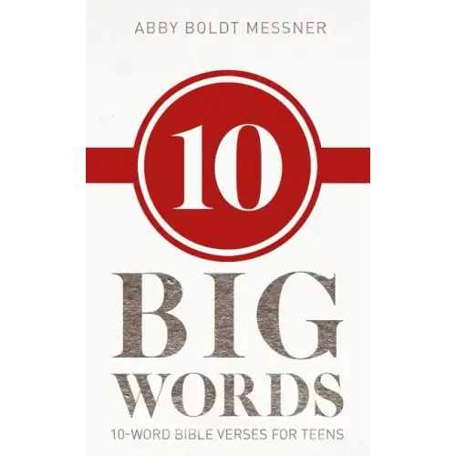 Ten Big Words: 10-Word Bible Verses for Teens