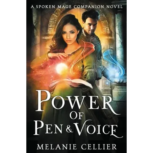 Power of Pen and Voice: A Spoken Mage Companion Novel