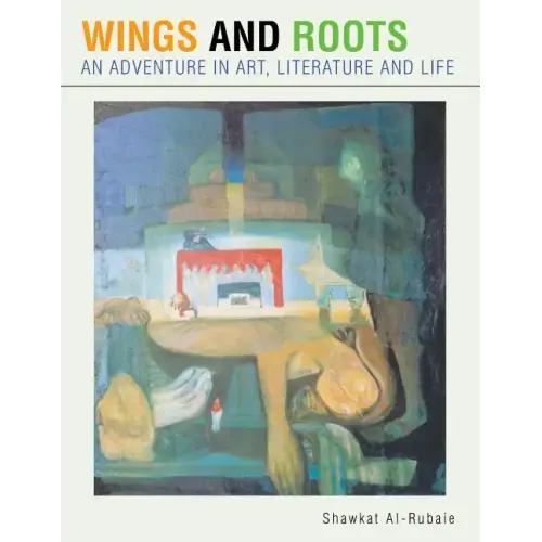 Wings and Roots: An Adventure in Art, Literature and Life