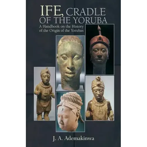 Ife, Cradle of the Yoruba
