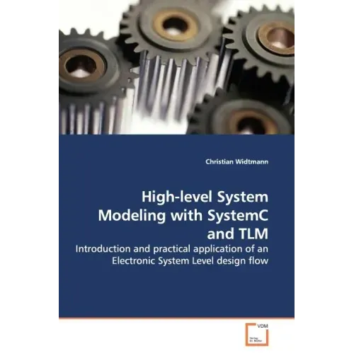High-level System Modeling with SystemC and TLM