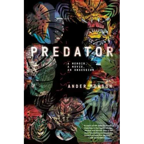Predator: A Memoir, a Movie, an Obsession