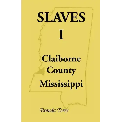 Slaves I - Claiborne County, Mississippi