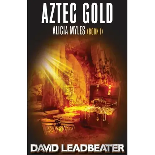 Aztec Gold: (Alicia Myles 1)