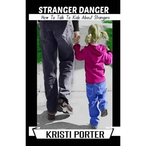 Stranger Danger - How to Talk to Kids About Strangers
