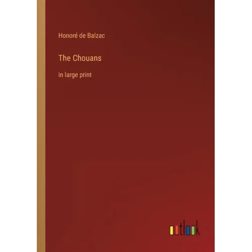 The Chouans: in large print