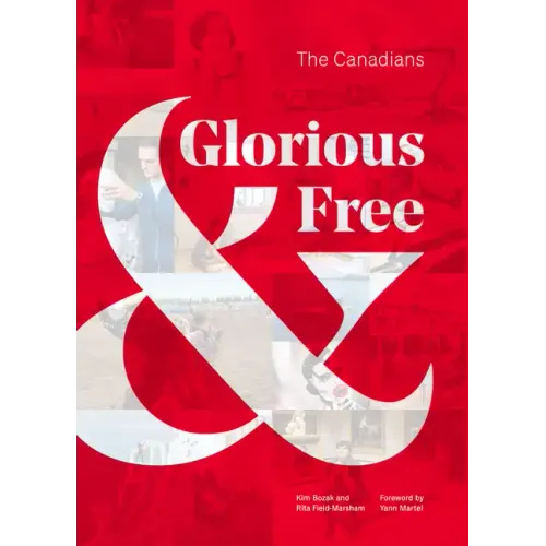 Glorious & Free: The Canadians