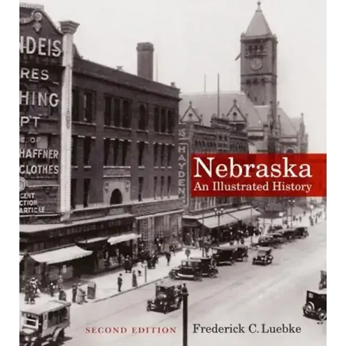 Nebraska: An Illustrated History