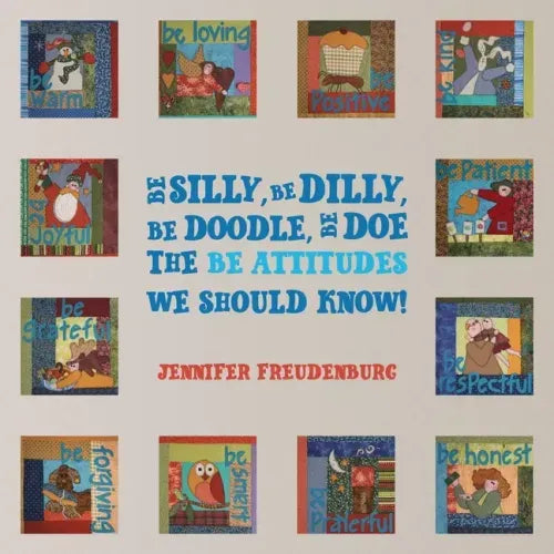 Be Silly, Be Dilly, Be Doodle, Be Doe The Be Attitudes We Should Know!