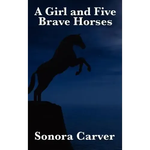 A Girl and Five Brave Horses
