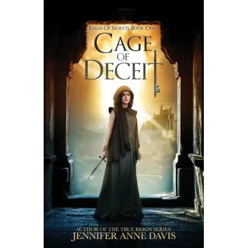 Cage of Deceit: Reign of Secrets, Book 1