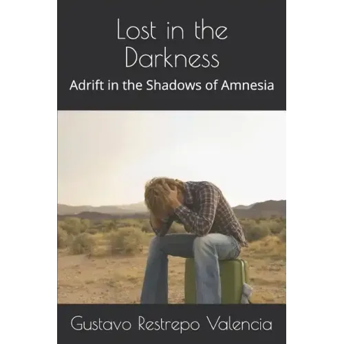 Lost in the Darkness: Adrift in the Shadows of Amnesia
