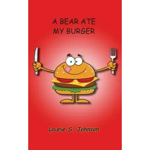 A Bear Ate My Burger