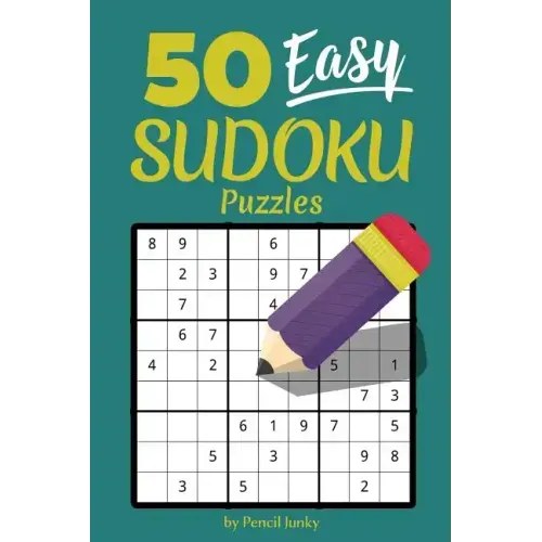 50 Easy Sudoku Puzzles: Fun travel size Sudoku puzzles to take with you everywhere, great for road trips