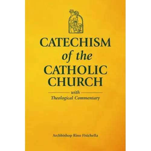 Catechism of the Catholic Church with Theological Commentary