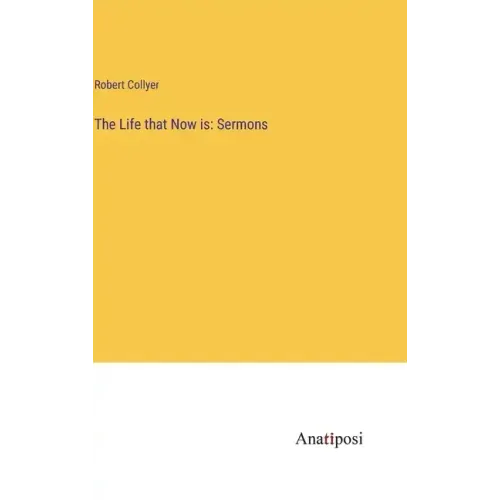 The Life that Now is: Sermons