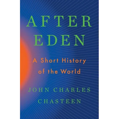 After Eden: A Short History of the World