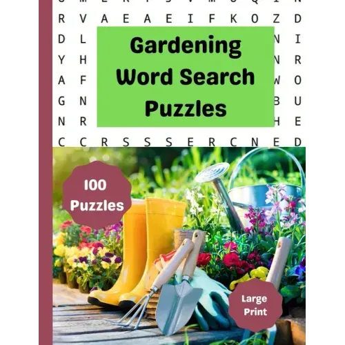 Gardening Word Search Puzzles: Nature Word Search Puzzles: Hours of fun with these Large Print Garden and Nature themed Word Search Puzzles.