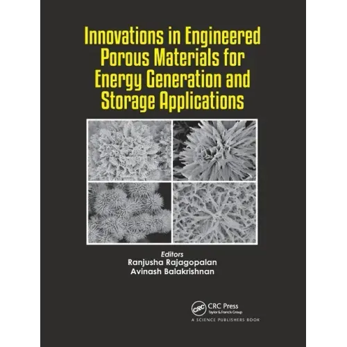 Innovations in Engineered Porous Materials for Energy Generation and Storage Applications
