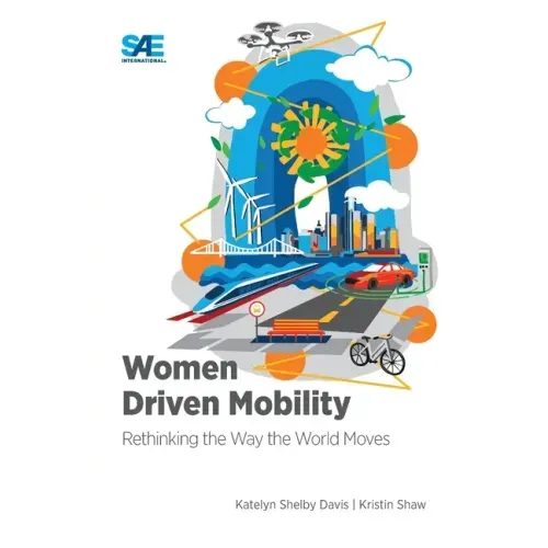 Women Driven Mobility: Rethinking the Way the World Moves