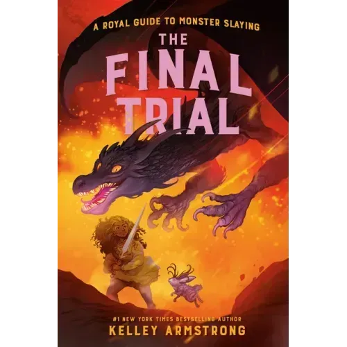 The Final Trial: Royal Guide to Monster Slaying, Book 4