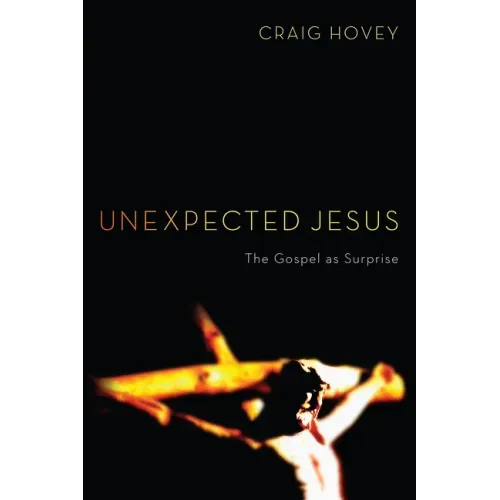 Unexpected Jesus