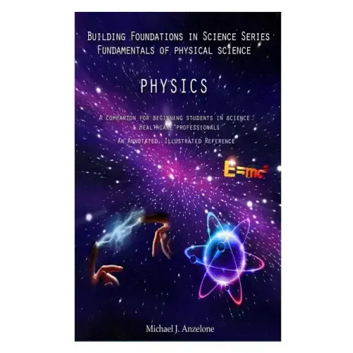 Physics: A Companion for Beginning Students in Science & Healthcare Professionals