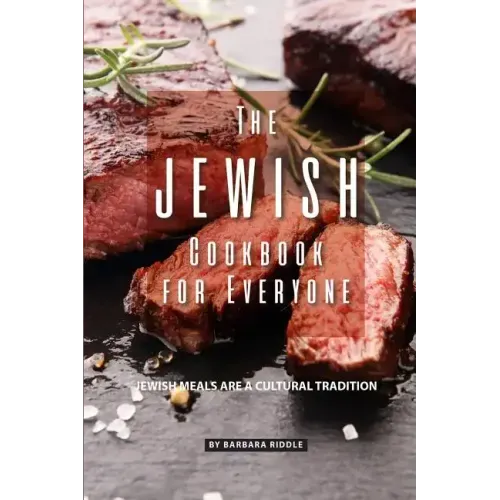 The Jewish Cookbook for Everyone: Jewish Meals Are A Cultural Tradition