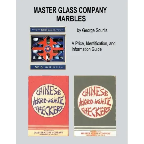 Master Glass Company Marbles: A Price, Identification and Information Guide