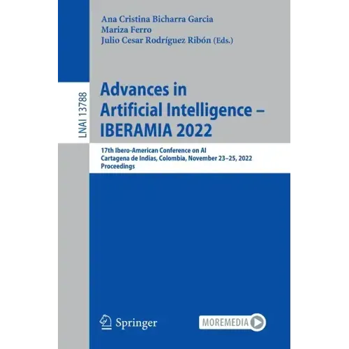 Advances in Artificial Intelligence - Iberamia 2022: 17th Ibero-American Conference on Ai, Cartagena de Indias, Colombia, November 23-25, 2022, Procee