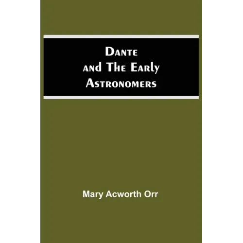 Dante And The Early Astronomers