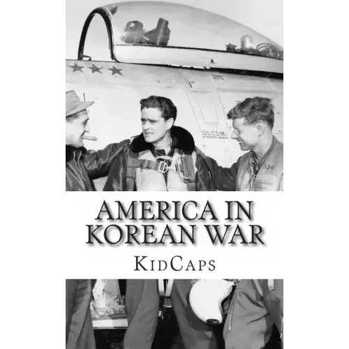 America In Korean War: A History Just for Kids!