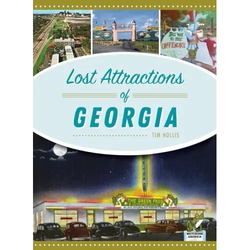 Lost Attractions of Georgia