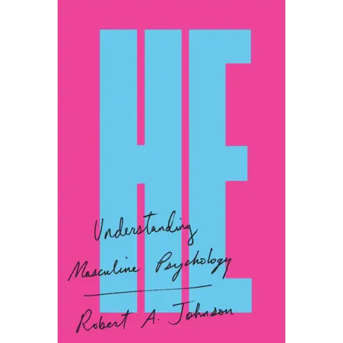He: Understanding Masculine Psychology