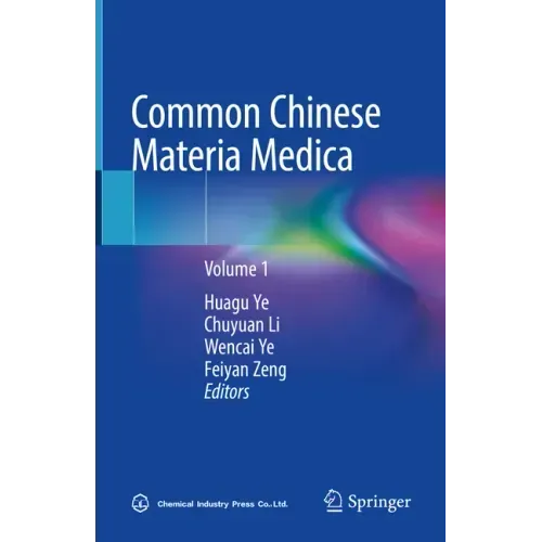 Common Chinese Materia Medica: Volume 1