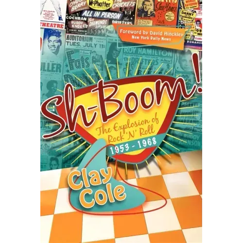 Sh-Boom!: The Explosion of Rock 'n' Roll (1953-1968)