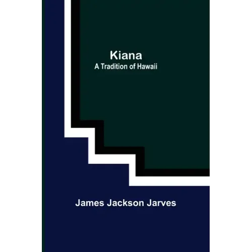Kiana: a Tradition of Hawaii