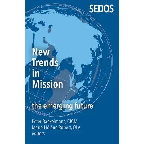New Trends in Mission: The Emerging Future