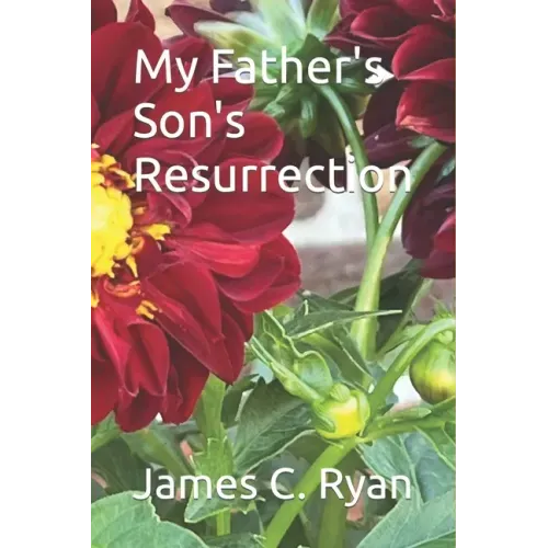 My Father's Son's Resurrection