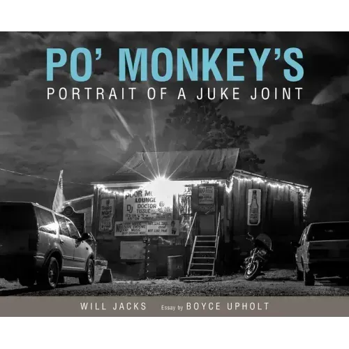 Po' Monkey's: Portrait of a Juke Joint