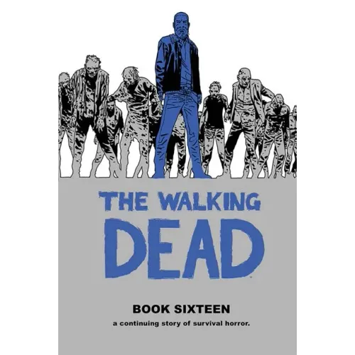 The Walking Dead Book 16