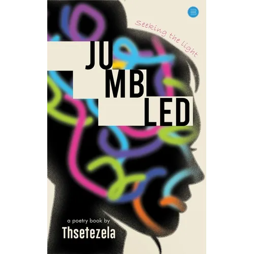 "Jumbled", Seeking the light.