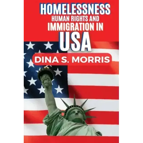 Homelessness, Human Rights and Immigration In United State