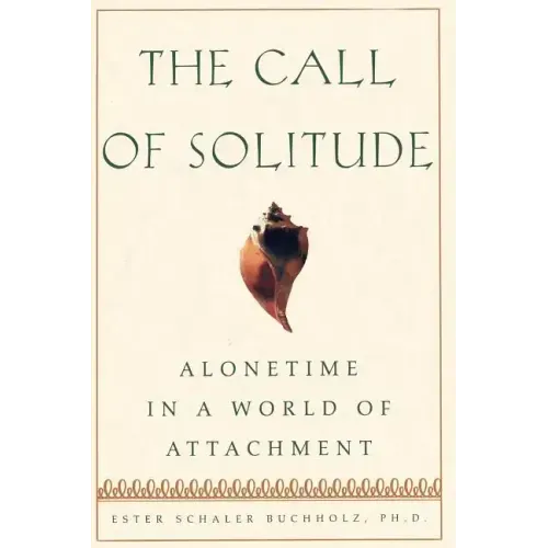 The Call of Solitude: Alonetime in a World of Attachment