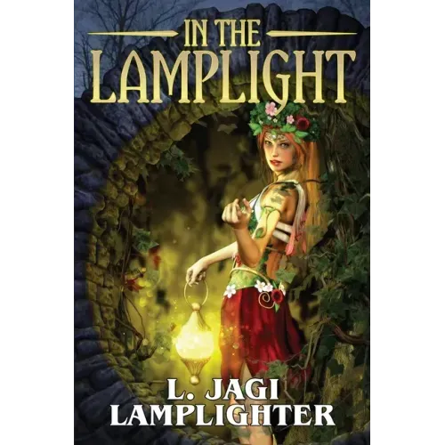 In the Lamplight: The Fantastic Worlds of L. Jagi Lamplighter