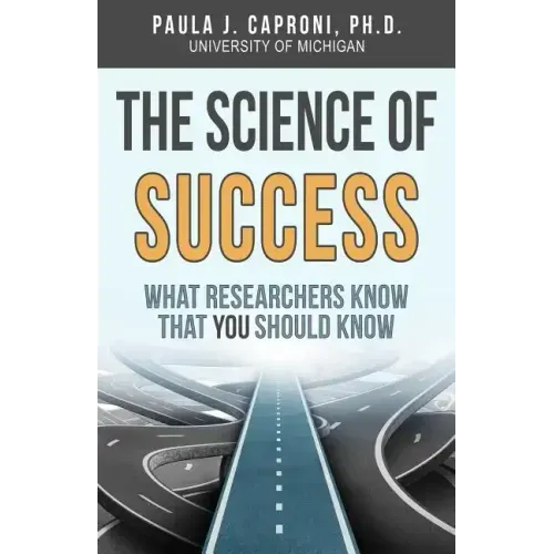The Science of Success: What Researchers Know that You Should Know